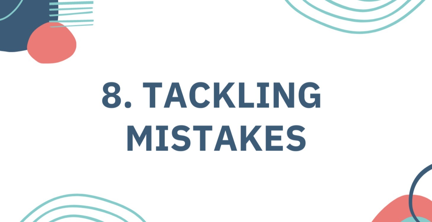 8. Tackling Mistakes