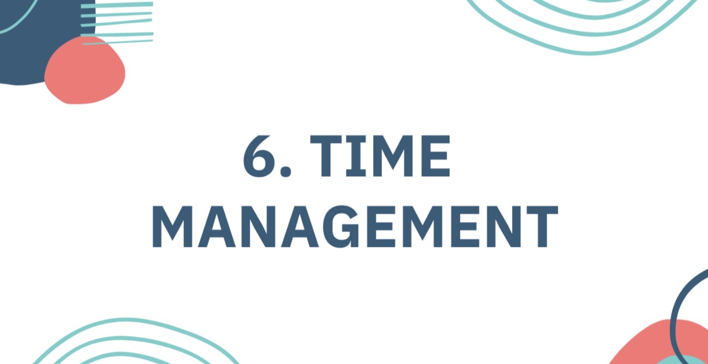 6. Time Management