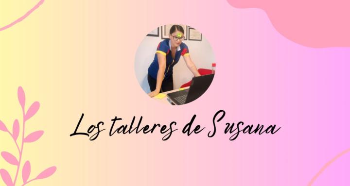 Los  talleres de Susana