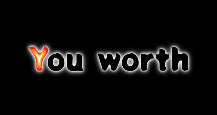 You worth