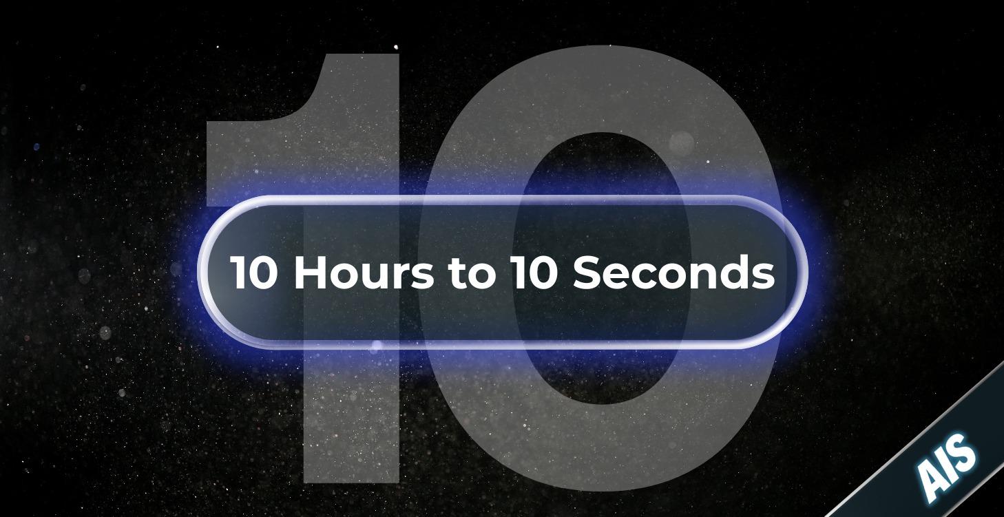 10 Hours to 10 Seconds V2