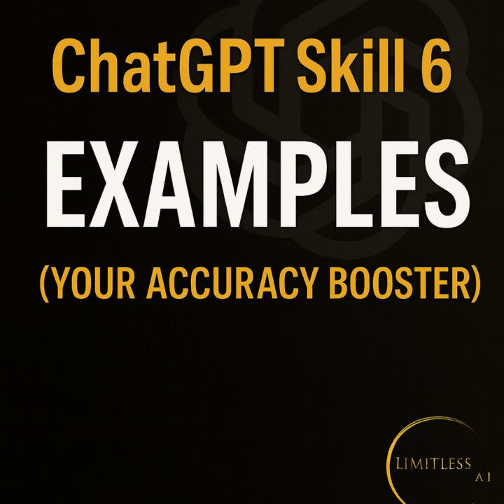 ChatGPT Skill #6 Examples (Your Accuracy Booster)