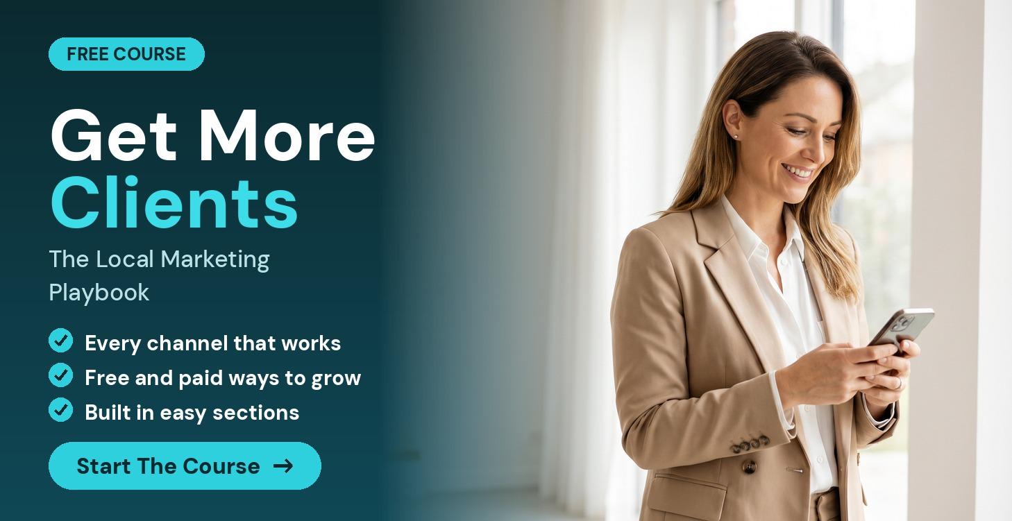 Get More Clients: The Local Marketing Playbook