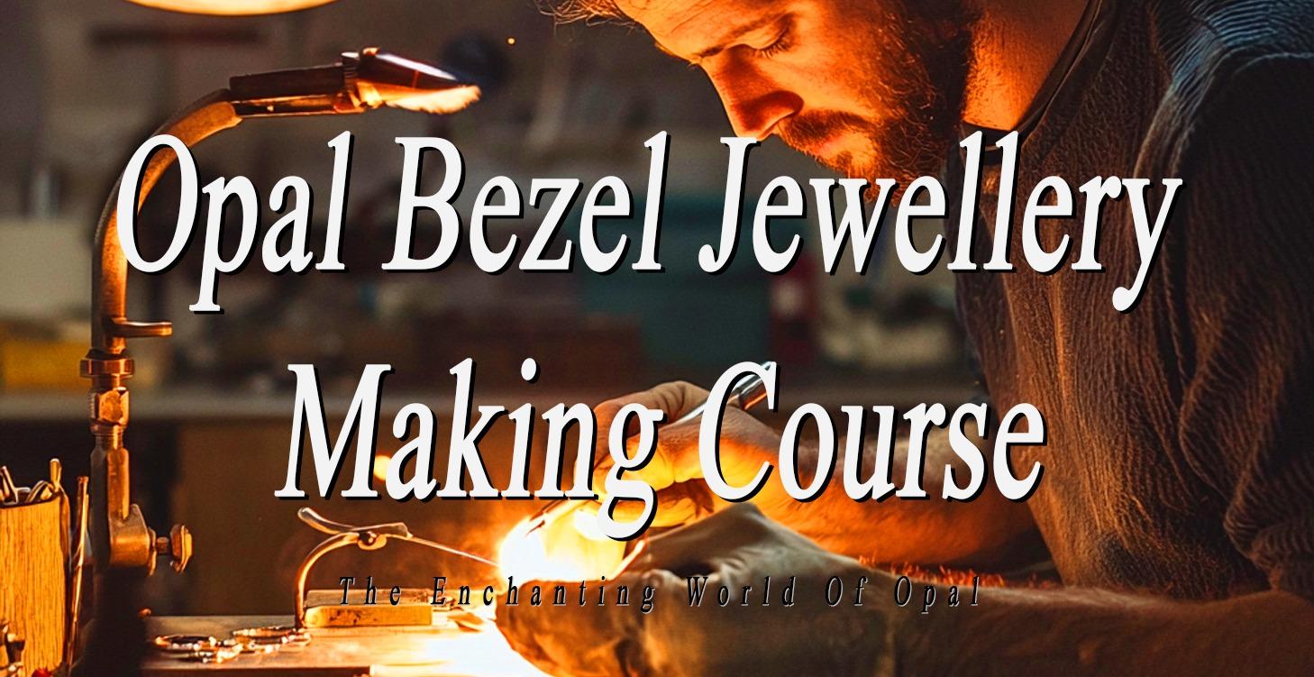 Opal Bezel Jewellery Making Course
