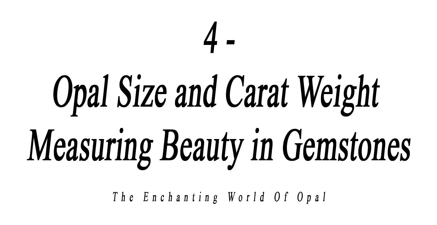 4 - Opal Size and Carat Weight Measuring Beauty