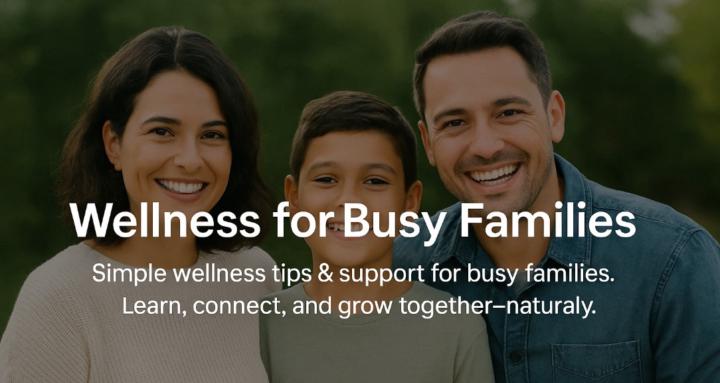 Wellness for Busy Families