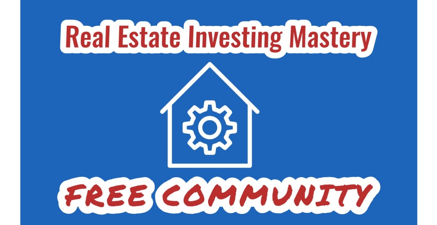 FREE Real Estate Investing Mastery Community