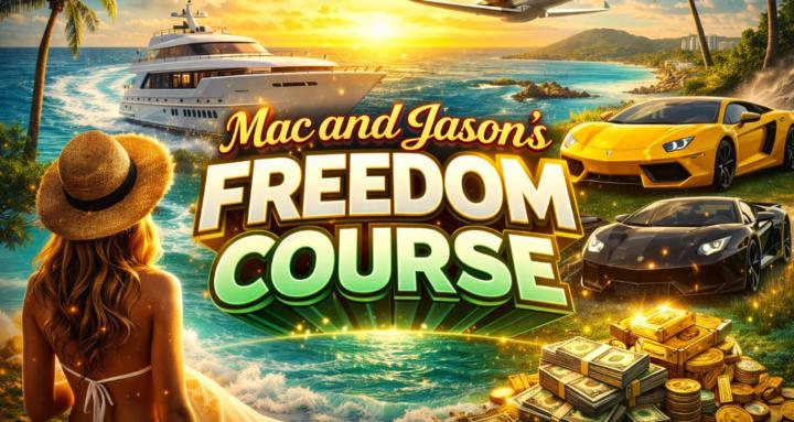 Mac & Jasons Freedom Course