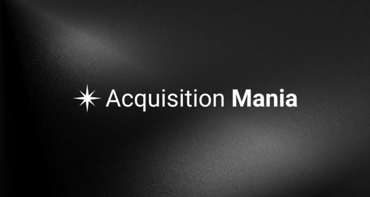 Acquisition Mania