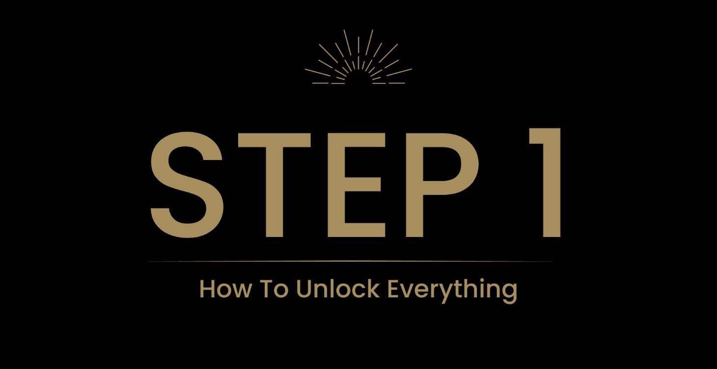 Step 1 - How to Unlock Everything