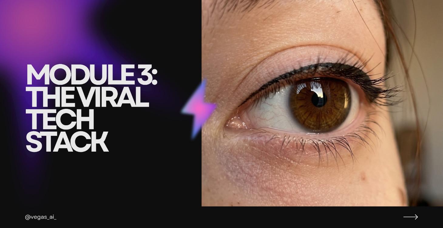 Module 3: The Viral Tech Stack