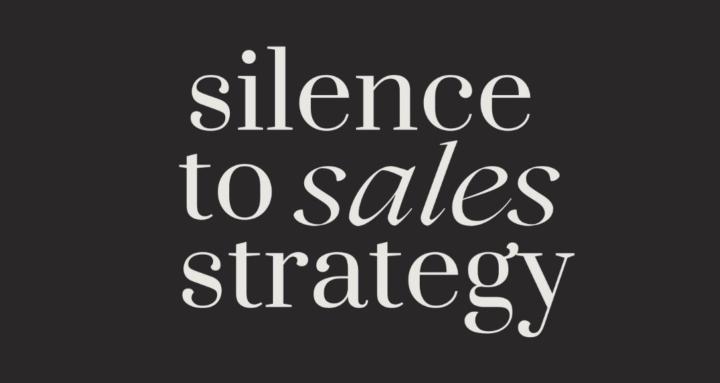 Silence To Sales Strategy