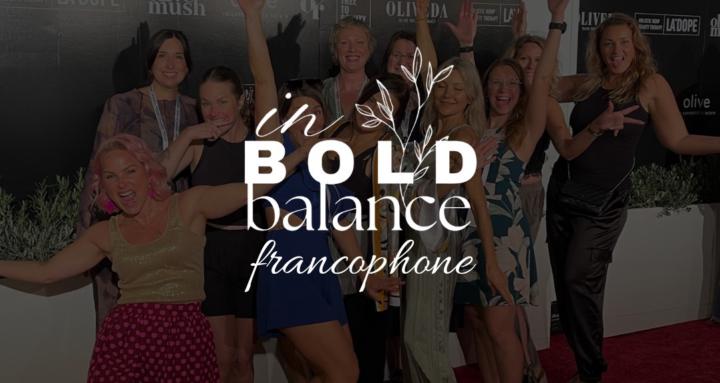 In Bold Balance Francophone