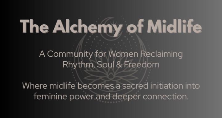 The Alchemy of Midlife