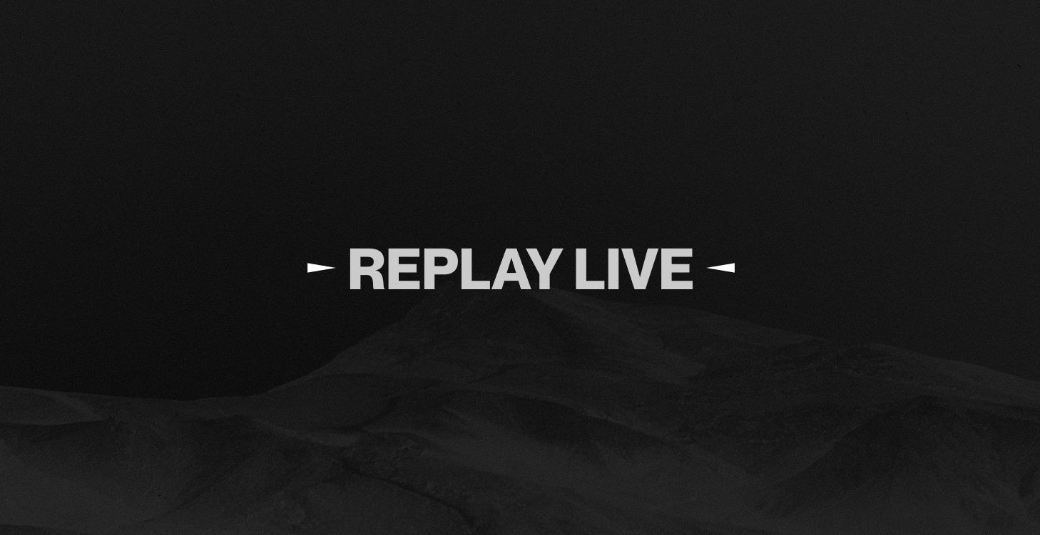 REPLAY LIVE