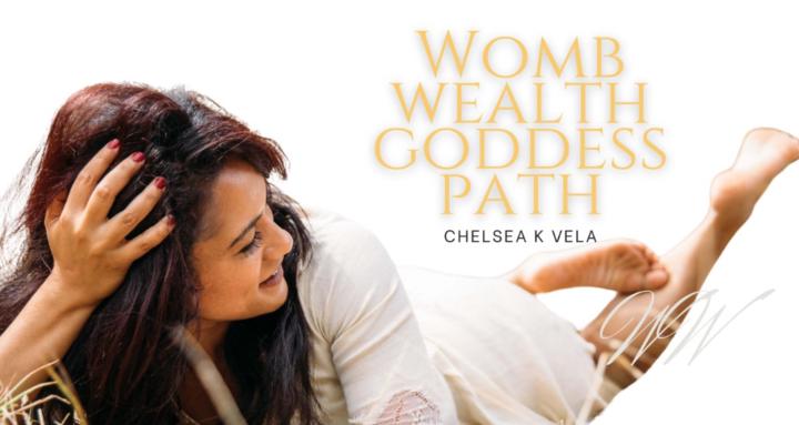 Womb Wealth Goddess Path