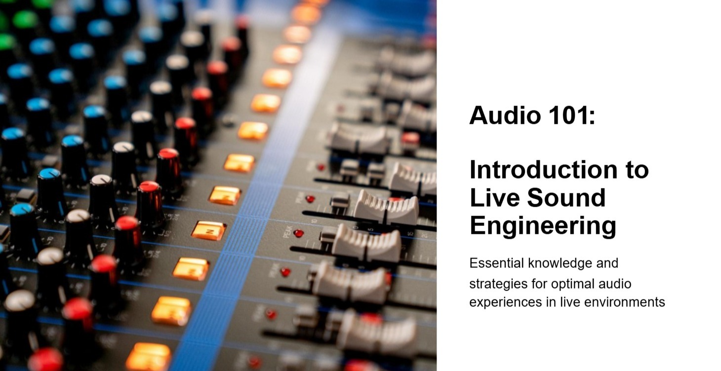 Audio 101: Intro to Live Sound Engineering