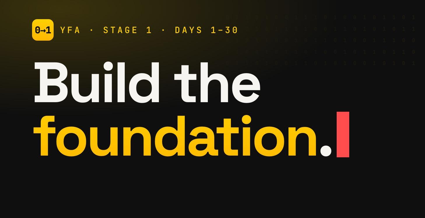 YFA · Stage 1 · The foundation
