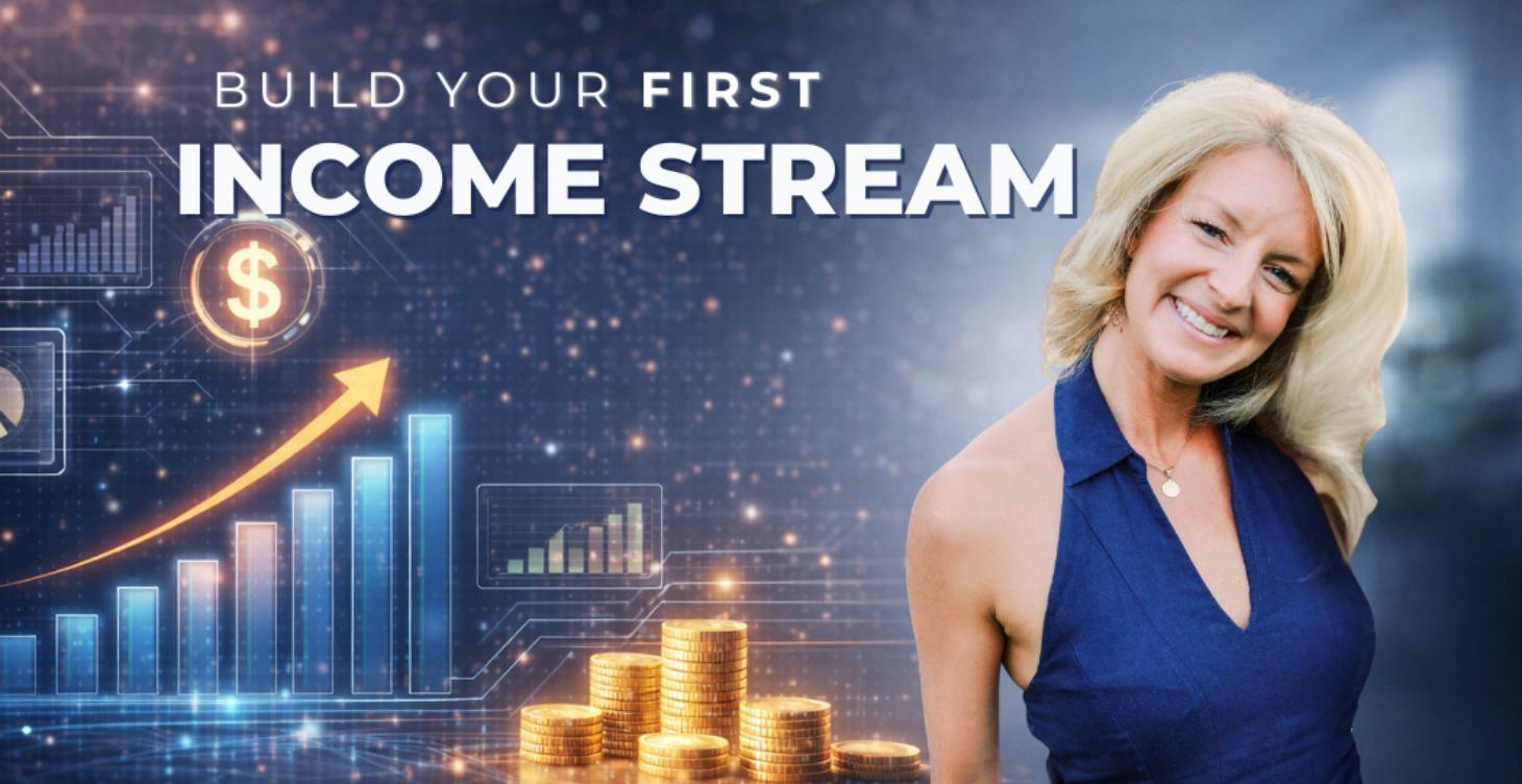 Build Your First Income Stream