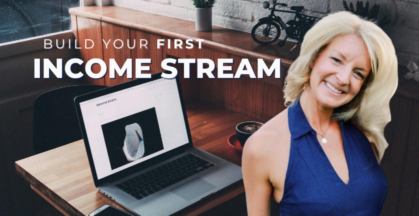 Build Your First Income Stream