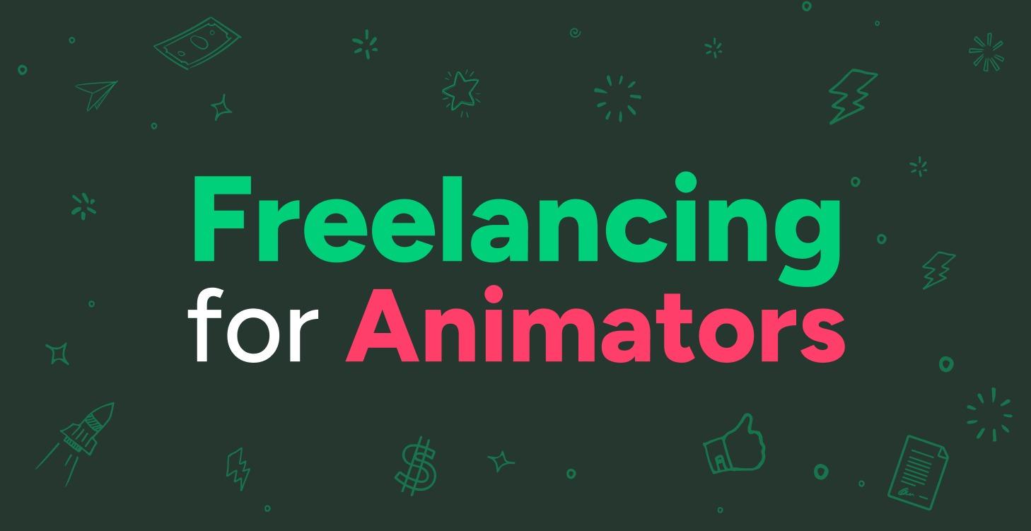 Freelancing for Animators