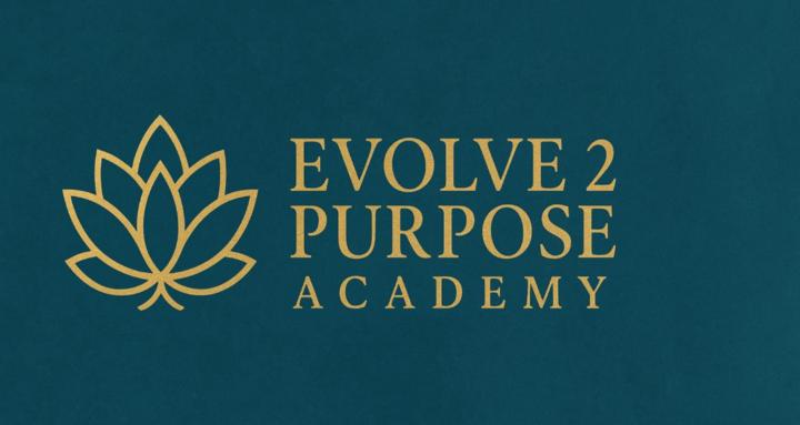 Evolve 2 Purpose Academy