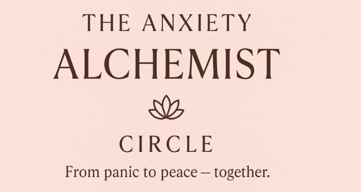 The Anxiety Alchemist Circle