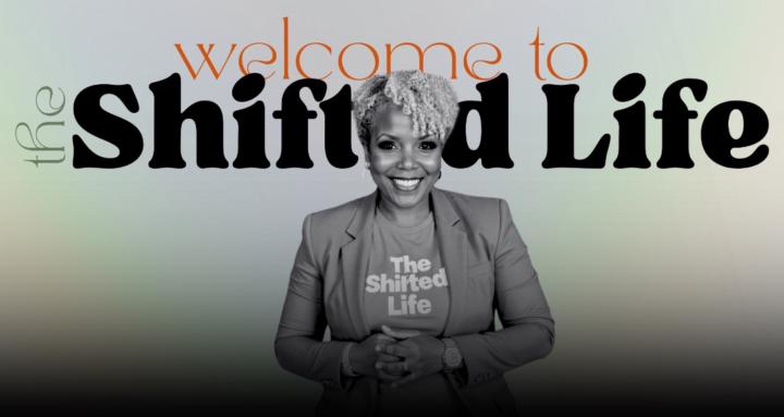 The Shifted Life