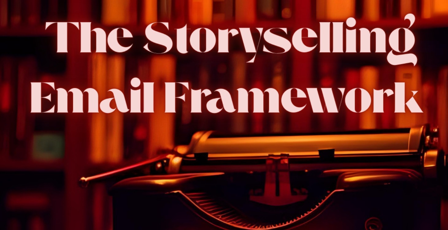 Storyselling Email Framework