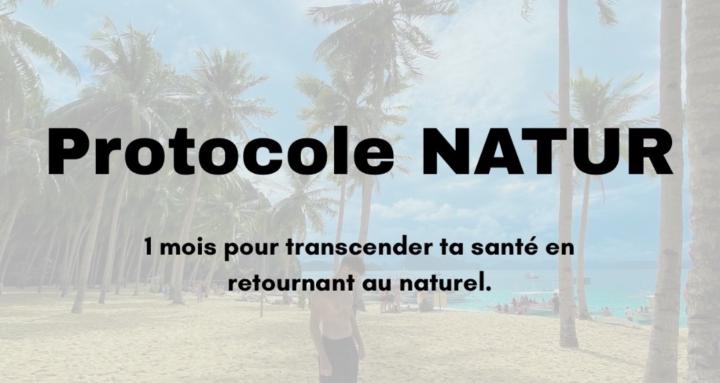 Protocole natur ✅