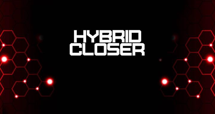 Hybrid Closer