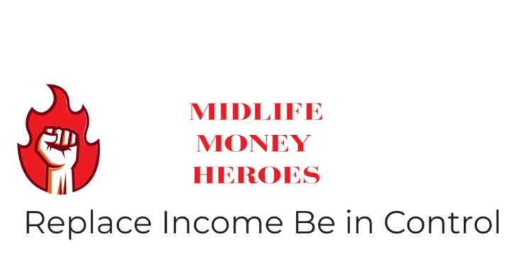MIDLIFE MONEY HEROES