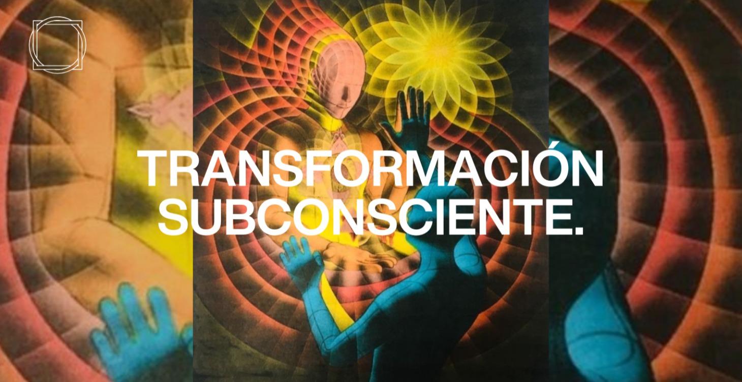 Transformación Subconsciente