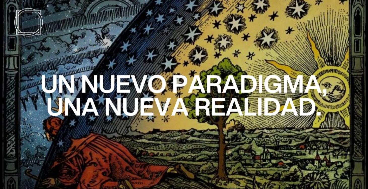 Un Nuevo Paradigma, Una Nueva Realidad