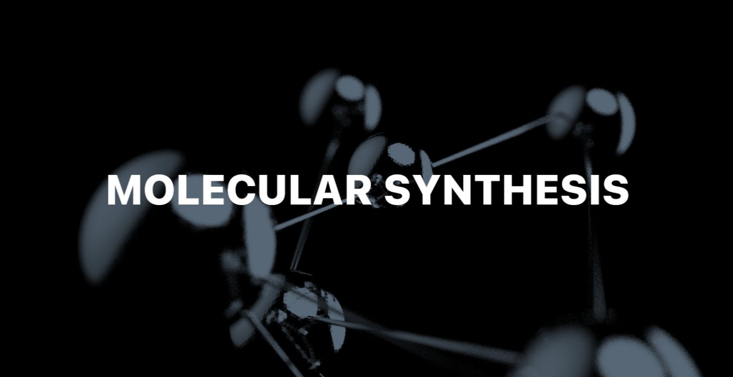 Molecular Synthesis