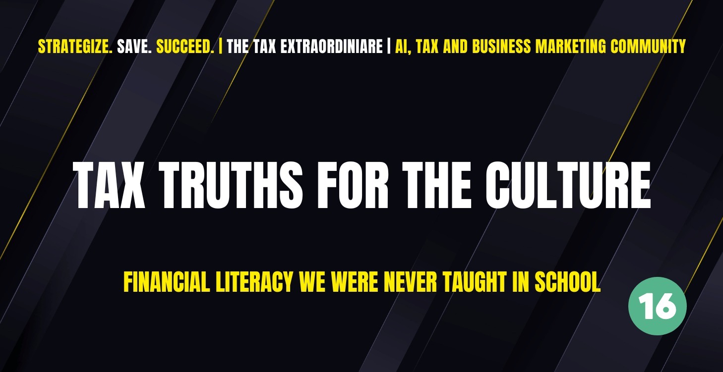 Tax Truths for the Culture: Financial Literacy 101