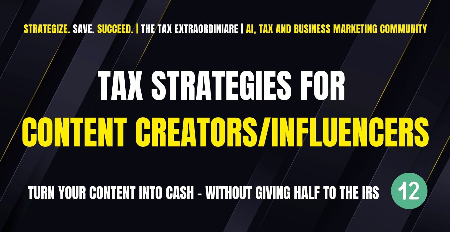 Tax Strategies for Content Creators/Influencers