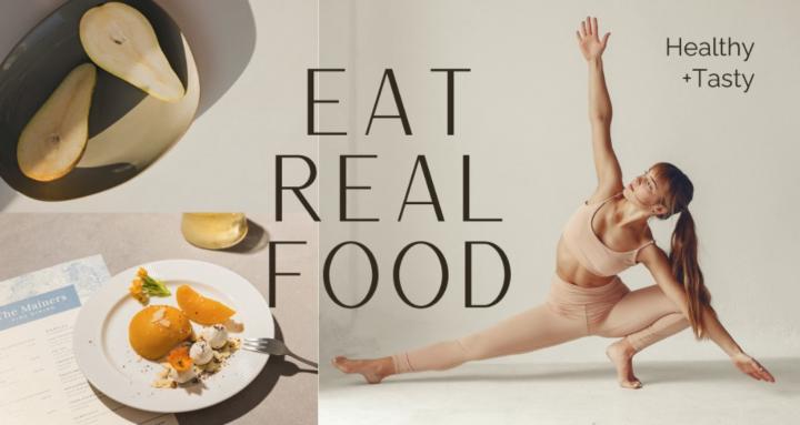 Eat Real Food.