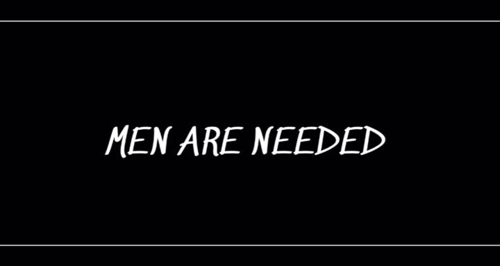 Men Are Needed