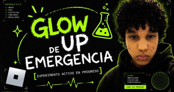 Glow up de emergencia