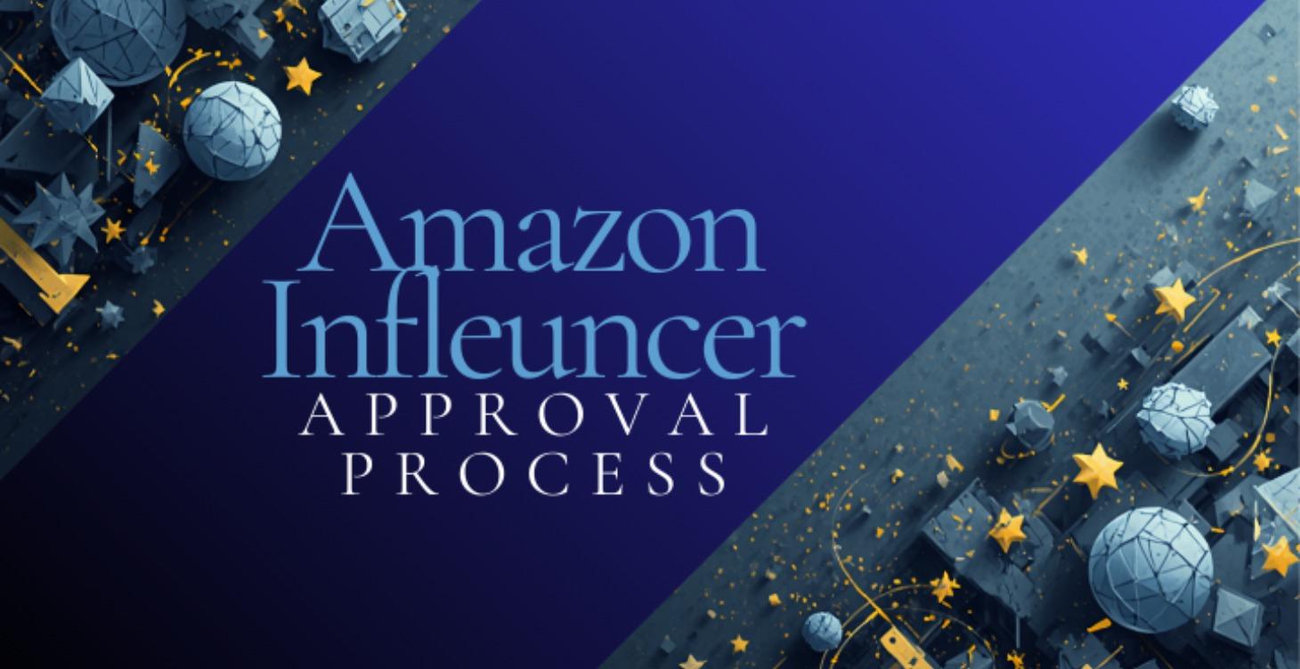 Amazon Influencer Approval