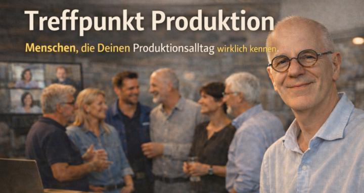Treffpunkt Produktion