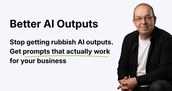 Better AI Outputs