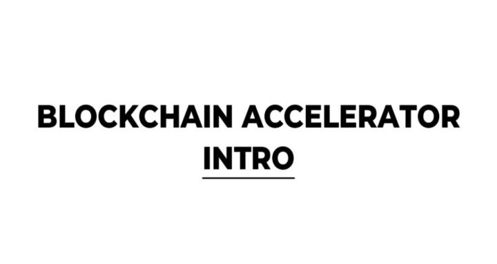 Blockchain Accelerator: Intro