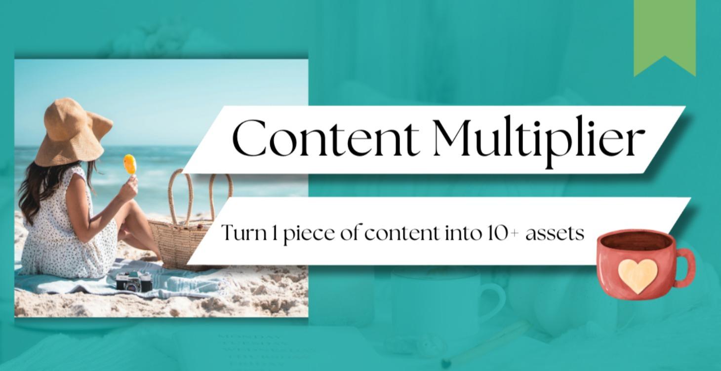 The Content Multiplier Workshop