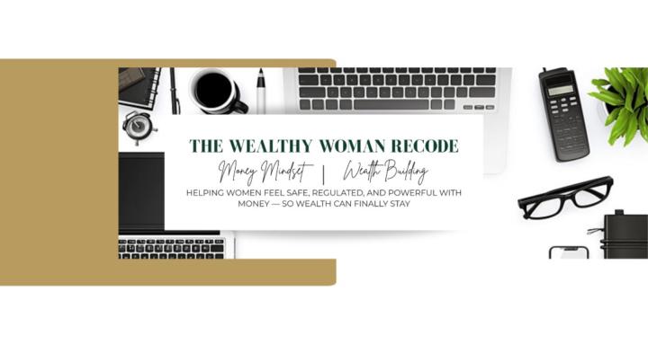 The Wealthy Woman Recode