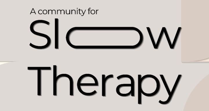 SLOW THERAPY