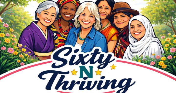 Sixty N Thriving - for Women
