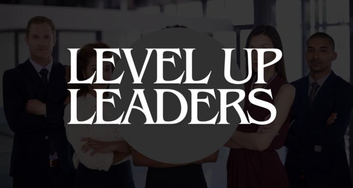 Level Up Leaders
