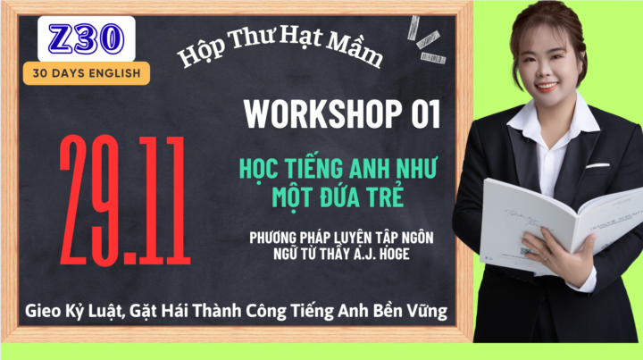 WORKSHOP TIẾNG ANH ĐỘT PHÁ: BÍ QUYẾT TỪ A.J. HOGE 🚀